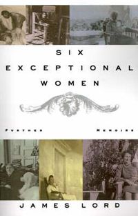Cover image for Six Exceptional Women: Further Memoirs