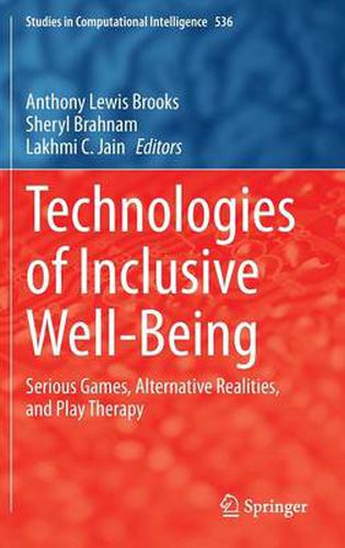 Technologies of Inclusive Well-Being: Serious Games, Alternative Realities, and Play Therapy