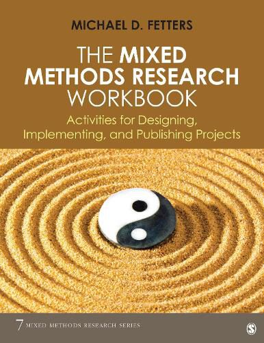 Cover image for The Mixed Methods Research Workbook: Activities for Designing, Implementing, and Publishing Projects