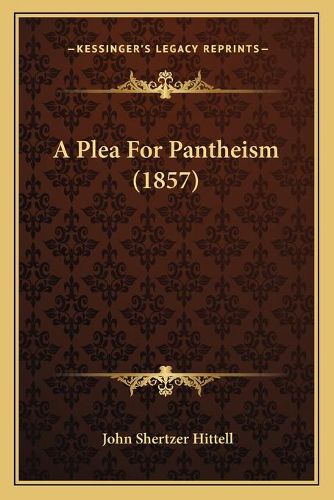 A Plea for Pantheism (1857)