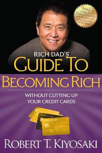 Cover image for Rich Dad's Guide to Becoming Rich Without Cutting Up Your Credit Cards: Turn  Bad Debt  into  Good Debt