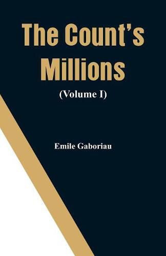 Cover image for The Count's Millions (Volume I)
