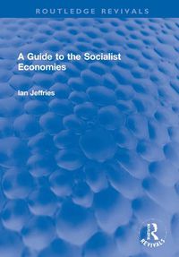 Cover image for A Guide to the Socialist Economies