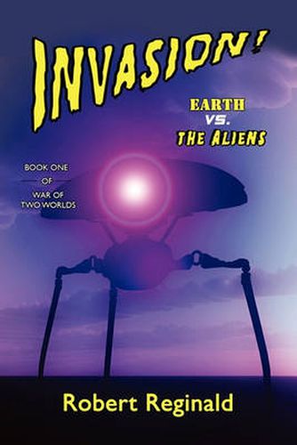 Cover image for Invasion! Earth vs. the Aliens: War of Two Worlds, Book One