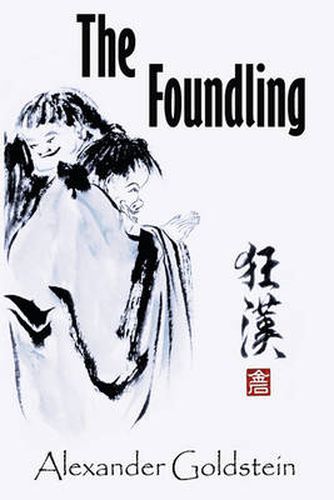 Cover image for The Foundling: A Novel of Wandering in the Dreamland of Ch'an Masters