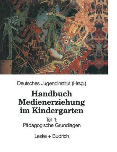 Cover image for Handbuch Medienerziehung Im Kindergarten: Teil 1: Padagogische Grundlagen