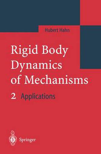 Cover image for Rigid Body Dynamics of Mechanisms 2: Applications