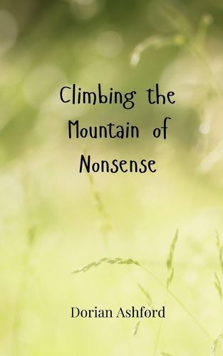 Cover image for Climbing the Mountain of Nonsense