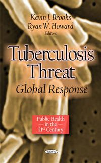 Cover image for Tuberculosis Threat: Global Response