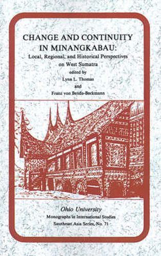 Change and Continuity in Minangkabau: Local, Regional, and Historical Perspectives on West Sumatra