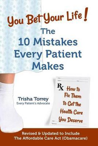 Cover image for You Bet Your Life!: The 10 Mistakes Every Patient Makes