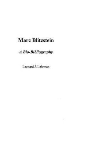 Cover image for Marc Blitzstein: A Bio-Bibliography
