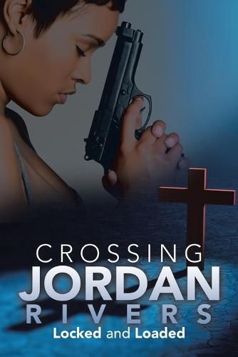 Cover image for Crossing Jordan Rivers: Locked and Loaded