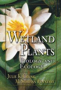 Cover image for Wetland Plants: Biology and Ecology