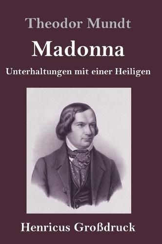 Madonna (Grossdruck): Unterhaltungen mit einer Heiligen