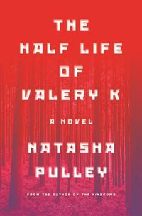 Cover image for The Half Life of Valery K