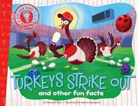 Cover image for Turkeys Strike Out: And Other Fun Facts
