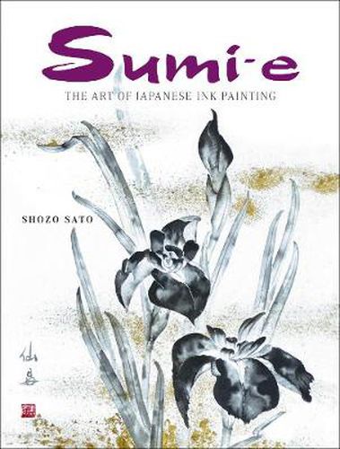 Cover image for Sumi-e: The Art of Japanese Ink Painting