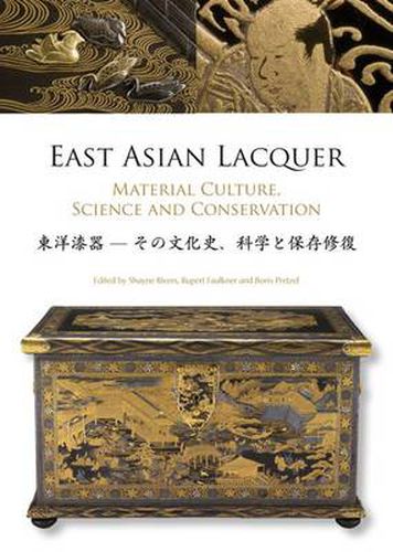 Cover image for East Asian Lacquer: Material, Culture, Science and Conservation