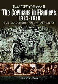 Cover image for The Germans in Flanders 1914 -1916