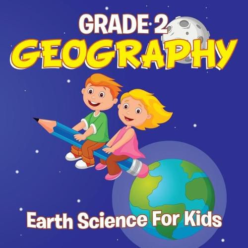 Cover image for Grade 2 Geography: Earth Science For Kids (Geography Books)