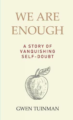 Cover image for We Are Enough: A Story of Vanquishing Self-Doubt