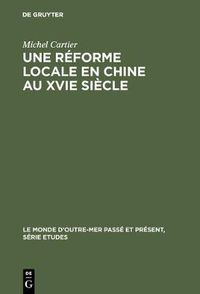 Cover image for Une reforme locale en Chine au XVIe siecle