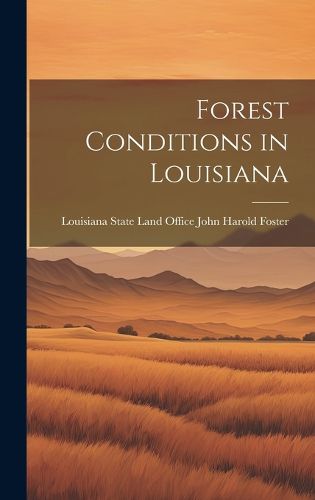 Cover image for Forest Conditions in Louisiana