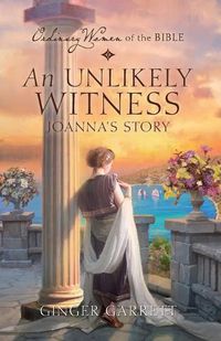 Cover image for An Unlikely Witness Joanna's Story