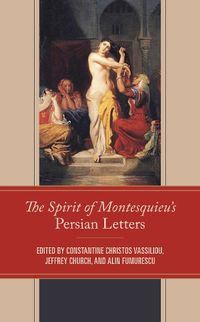 Cover image for The Spirit of Montesquieu's Persian Letters