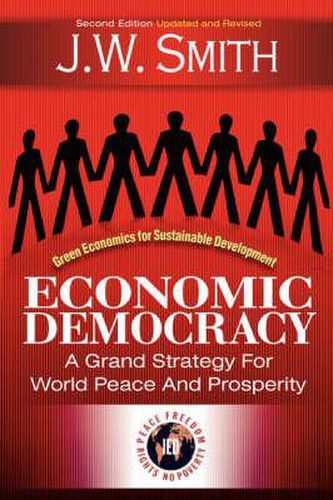 Cover image for Economic Democracy: A Grand Strategy for World Peace and Prosperity 2nd Edition Pbk