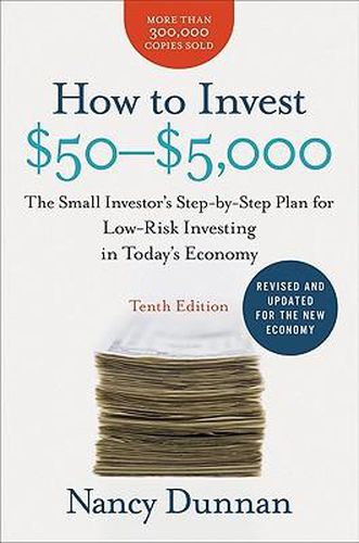 Cover image for How to Invest $50-$5,000: The Small Investor's Step-By-Step Plan for Low-Risk Investing in Today's Economy