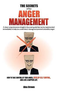 Cover image for The Secrets of the Anger Management