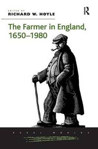 Cover image for The Farmer in England, 1650-1980