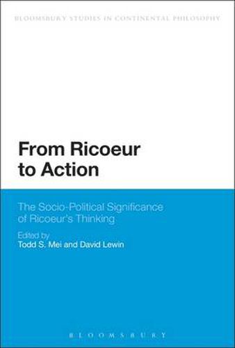 Cover image for From Ricoeur to Action: The Socio-Political Significance of Ricoeur's Thinking