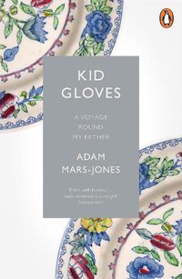 Cover image for Kid Gloves: A Voyage Round My Father