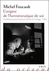 Cover image for L'Origine de l'Hermeneutique de Soi: Conferences Prononcees a Dartmouth College 1980
