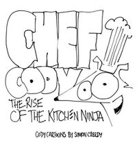 Cover image for Chef Cody - The Rise of the Kitchen Ninja: A poor talented dog works hard to become an amazing chef