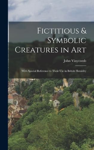 Cover image for Fictitious & Symbolic Creatures in Art