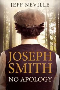 Cover image for Joseph Smith: No Apology