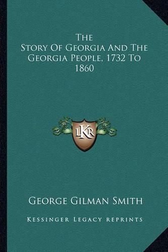 Cover image for The Story of Georgia and the Georgia People, 1732 to 1860