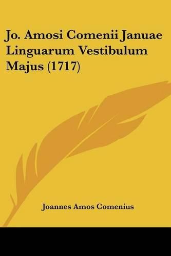 Cover image for Jo. Amosi Comenii Januae Linguarum Vestibulum Majus (1717)