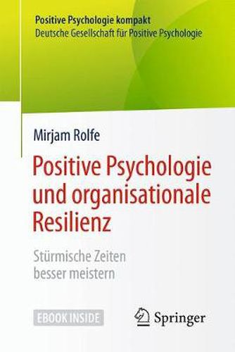 Cover image for Positive Psychologie und organisationale Resilienz: Sturmische Zeiten besser meistern