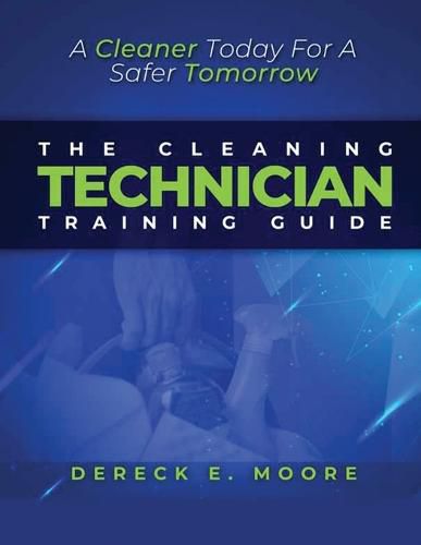 Cover image for The Cleaning Technician Training Guide