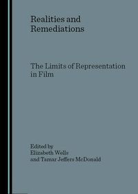 Cover image for Realities and Remediations: The Limits of Representation in Film