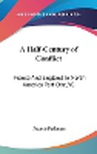 Cover image for A Half-Century of Conflict: France and England in North America Part One, V6