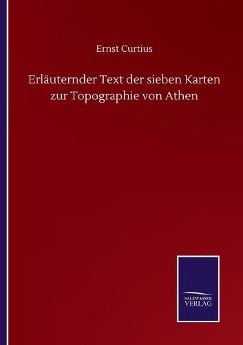 Erlauternder Text der sieben Karten zur Topographie von Athen