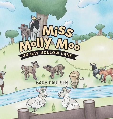 Cover image for Miss Molly Moo: On Hay Hollow Lane