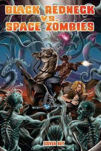 Cover image for Black Redneck vs. Space Zombies: A Black Redneck Adventure