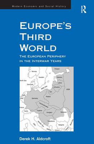 Cover image for Europe's Third World: The European Periphery in the Interwar Years